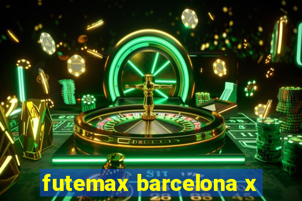 futemax barcelona x